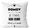  Fotopolštářek s citáty - Domov je tam, kde jsme spolu