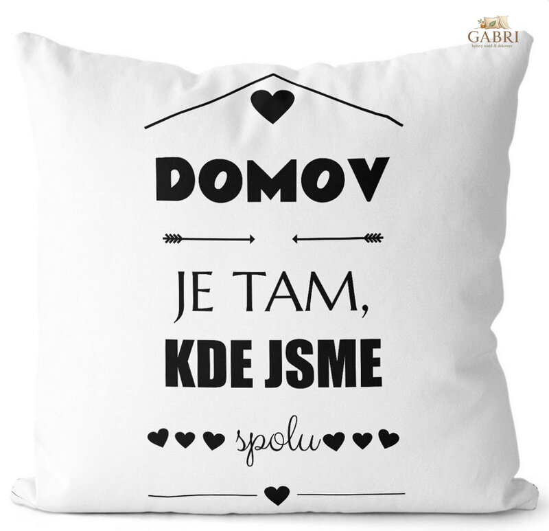  Fotopolštářek s citáty - Domov je tam, kde jsme spolu