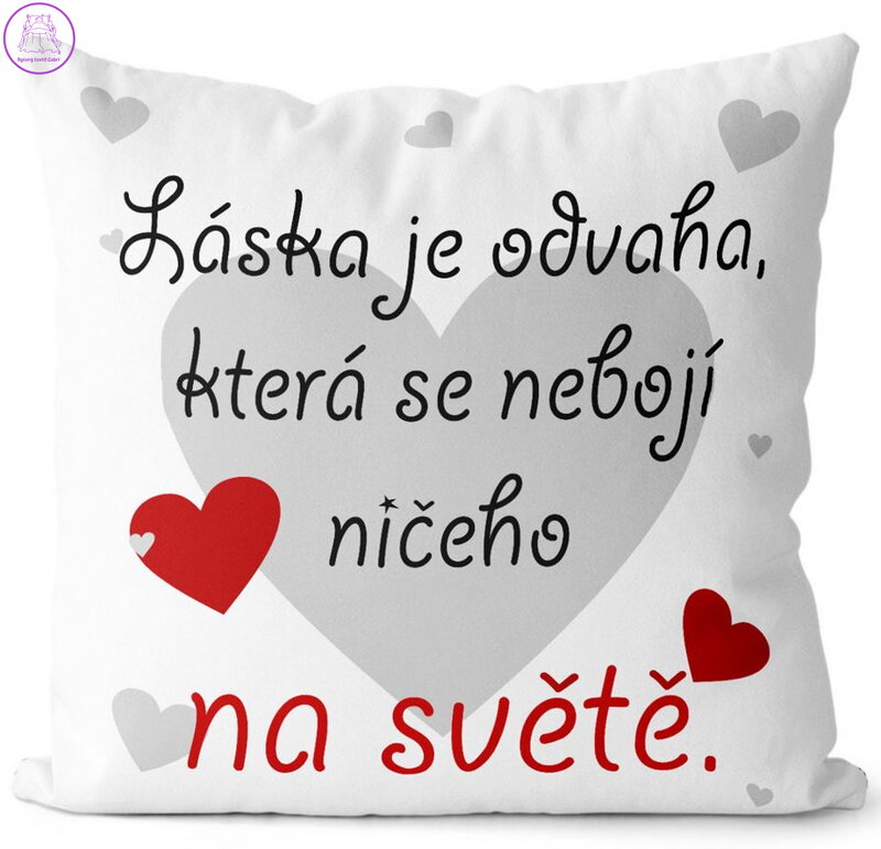  Fotopolštářek s citáty  - Láska je odvaha