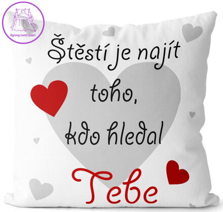 Fotopolštářek s citáty - Štěstí je najít toho, kdo hledal tebe