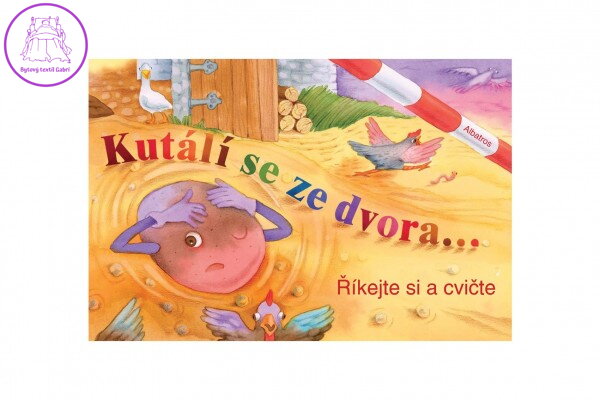 Knížka Kutálí se ze dvora CZ text 24x16cm 24m+