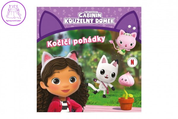 Knížka Gábinin kouzelný domek - Kočičí pohádky 21,5x21,5cm