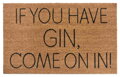 Rohožka If you have gin, come on in 105661 - na ven i na doma