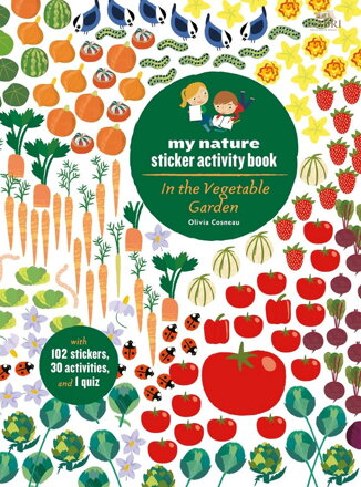 Chronicle Books Kniha aktivit se samolepkami my nature V zeleninové zahradě
