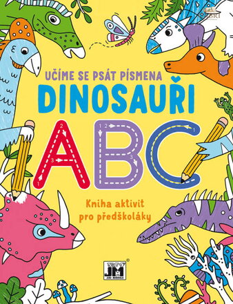 JIRI MODELS Učíme se psát písmena Dinosauři kniha aktivit pro předškoláky