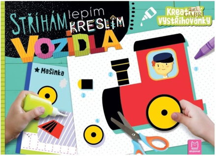 Kreativní vystřihovánky Vozidla Stříhám lepím kreslím
