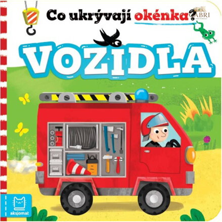 Knížka Co ukrývají okénka? Vozidla kniha s okénky