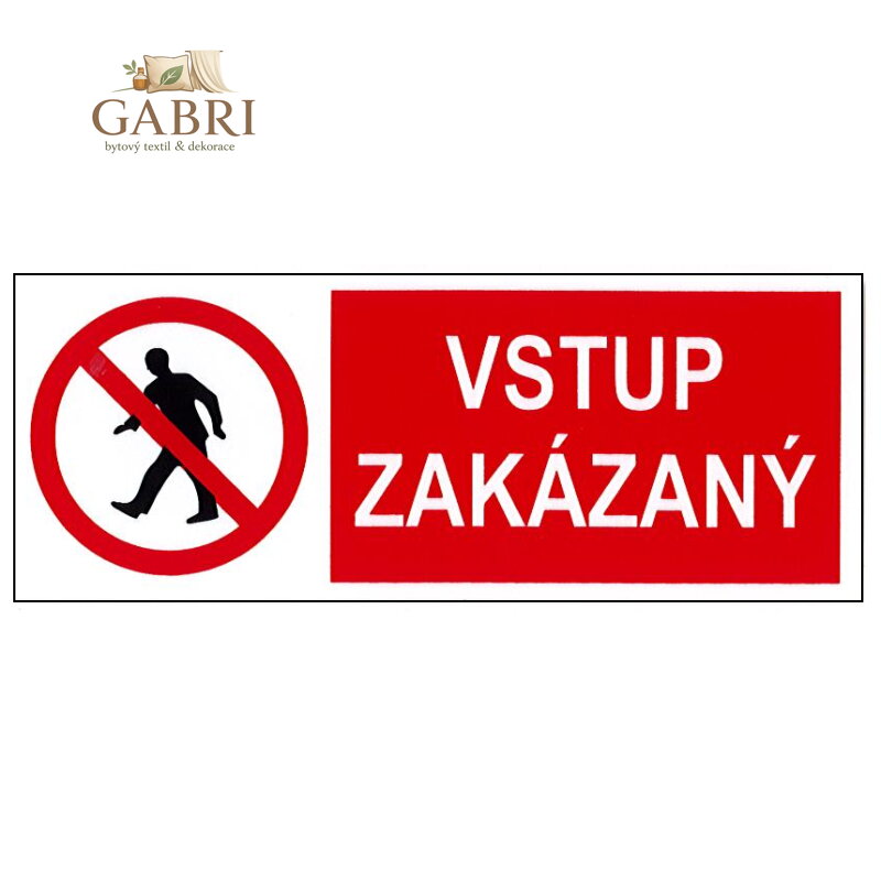 Samolepka Vstup Zakázaný