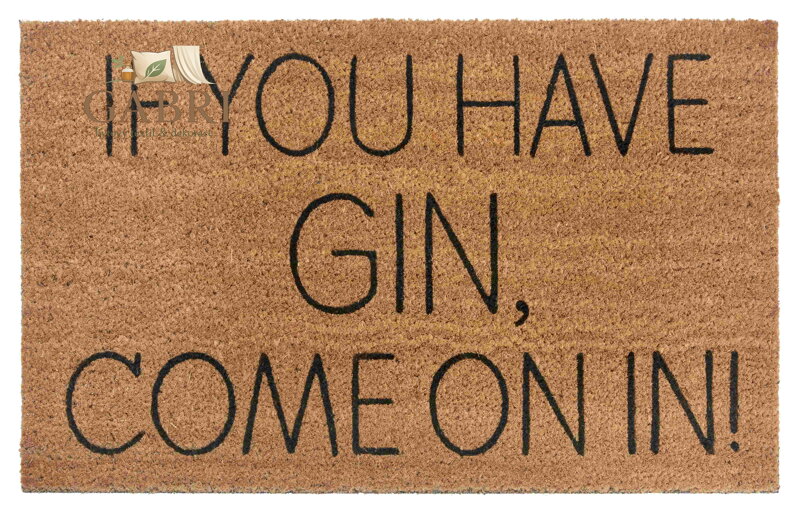 Rohožka If you have gin, come on in 105661 - na ven i na doma
