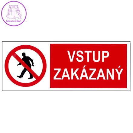 Samolepka Vstup Zakázaný