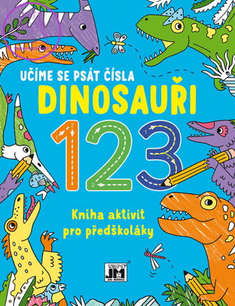 JIRI MODELS Učíme se psát čísla Dinosauři kniha aktivit pro předškoláky