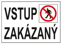 Plastová cedule - Vstup zakázán Plastová cedule - Vstup zakázán